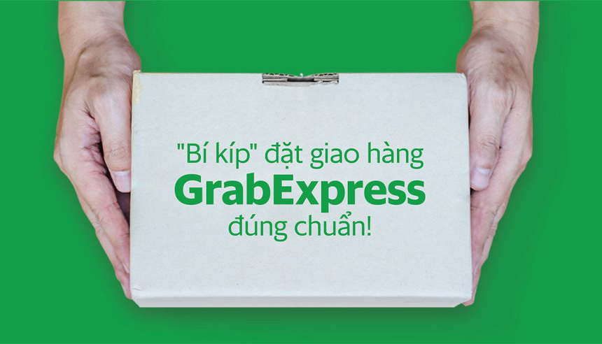 Bí kíp đặt giao hàng trên ứng dụng GrabExpress