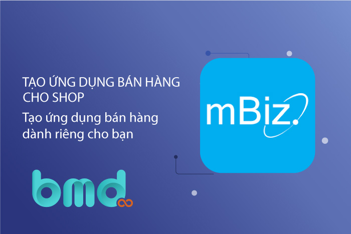 Phần mềm tạo app mBiz