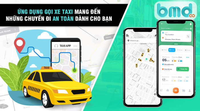 Ứng dụng gọi xe taxi mang đến sự an toàn cho khách hàng