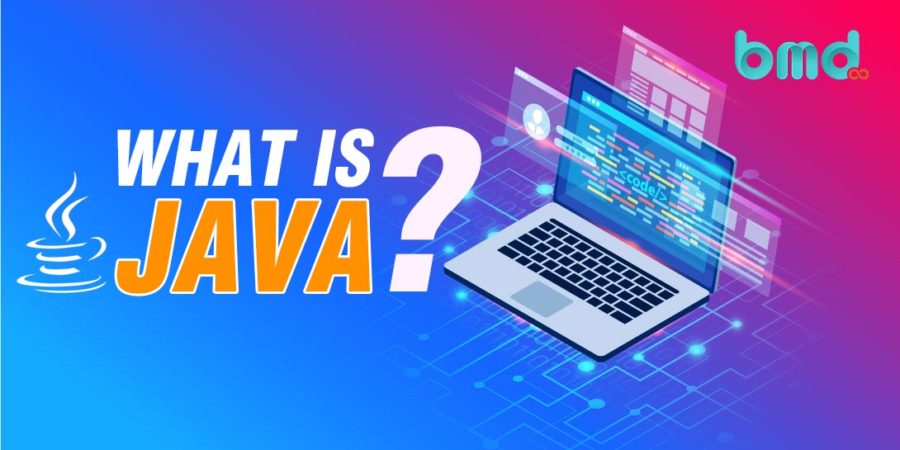 Java Là Gì? “Bí Quyết” Để Học Ngôn Ngữ Lập Trình Này Hiệu Quả